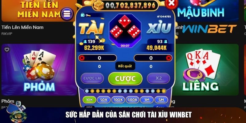 Tài xỉu Winbet - Sân chơi cá cược đỉnh cao, thắng lớn mỗi ngày! Sức hấp dẫn của sân chơi tài xỉu Winbet